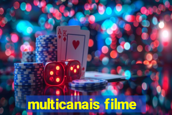 multicanais filme